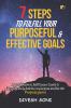 7 Steps to fulfill your Purposeful and effective goals: A workbook to fulfill your Goals & identify daily habits on purpose and be the Purposegenie