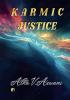 Karmic Justice: This is a tale of smoked deception. Crimes committed in the shadows amidst which some stars shine out more brightly and prevail.