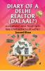 Diary Of A Delhi Realtor: 10 Incredible Ideas To Get Into Real Estate Business & Big Money