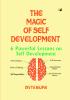 The Magic Of Self Development 6 Powerful Lessons On Self Development