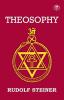 Theosophy: An Introduction to the Supersensible Knowledge of the World and the Destination of Man