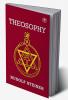 Theosophy: An Introduction to the Supersensible Knowledge of the World and the Destination of Man