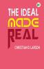 The Ideal Made Real