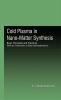 Cold Plasma in Nano-Matter Synthesis: Basic Principles and Practices