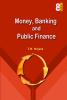 Money Banking and Public Finance