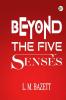 Beyond The Five Senses