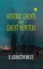 Historic Ghosts and Ghost Hunters