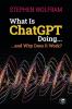 What Is ChatGPT Doing ... and Why Does It Work?