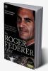 The Roger Federer Effect: Rivals Friends Fans and How the Maestro Changed Their Lives