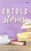 Untold Stories