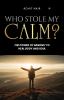 Who Stole My Calm?: The Power of Mindset To Heal The Body And Soul