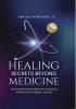 Healing Secrets Beyond Medicine