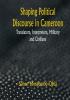 Shaping Political Discourse in Cameroon: Translators Interpreters Military and Civilians