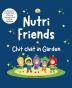 Nutri Friend's Chitchat in Garden