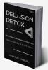 Delusion Detox