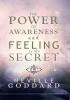 The Power of Awareness and Feeling is the Secret: The two most empowering books by Neville in one volume! (Hardcover Library Edition)