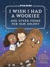 Star Wars : I Wish I Had A Wookie