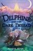 Disney : Delphine and the Dark Thread