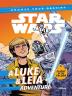 Star Wars : Choose Your Destiny : A Luke & Leia Adventure