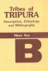 Tribes of Tripura: Description Ethnology And Bibliography