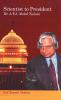 Scientist To President: Dr. A. P. J. Abdul Kalam