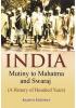 India Mutiny to Mahatma and Swaraj (A History of Hundred Years)