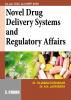 NOVEL DRUG DELIVERY SYSTEMS AND REGULATORY AFFAIRS