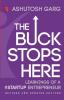 The Buck Stops Here Learnings of a Startup Entrepreneur