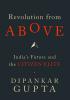 Revolution from Above: India's Future and the Citizen Elite