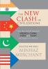 The New Clash Of Civilizations: How The Contest Between America China India And Islam Will Shape Our Century