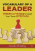 VOCABULARY OF A LEADERPowerful Phrases to Lead Your TeamEffectively