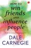 How to win Friends and influence people