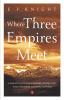 Where Three Empires Meet: Narrative of travel in Kashmir Western Tibet Gilgit and other adjoining countries