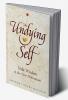 The Undying Self: Vedic Wisdom In The New Millennium