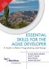 Essential Skills For The Agile Developer: A Guide To Better Programming And Design, 1E