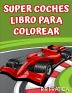 Super coches libro de colorear