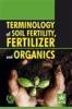 Terminology of Soil Fertility Fertilizer and Organics