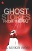 Ghost Stories From The Raj