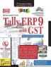 TALLY.ERP9 FOR G.S.T. QUINTESSENTIAL COURSE 6TH ED. VER. 6.5)