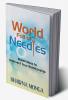 World Full of Needles : Great Ways to Reinvent Your Relationship