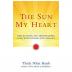 The Sun My Heart Reflections on Mindfulness Concentrations and Insight