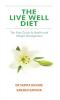 The Live Well Diet : The Easy Guide to Health and Weight Management