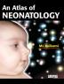 An Atlas Of Neonatology