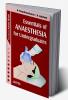 Essentials of Anaesthesia for Undergraduates