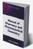 Manual of Pharmacy and Pharmaceutical Chemistry