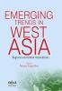 Emerging Trends in West Asia: Regional and Global Implications