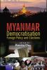 Myanmar: Democratisation Foreign Policy and Elections