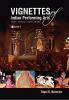 Vignettes of Indian Performing Arts- Drama~Dance~Dance Drama~Music~Puppetry~Narrative Arts~Festivals~Miscellany (2 V.)