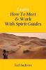 LEARN HOW TO MEET & WORK WITH SPIRIT GUIDES (ENGLISH)