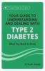 YOUR GUIDE TO UNDERSTANDING AND DEALING WITH TYPE II DIABETES (ENGLISH)